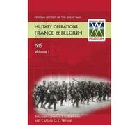 France and Belgium 1915 Vol 1. Winter 1914-15 - [Version Originale] Brig - Gen Je Edmonds (Auteur)