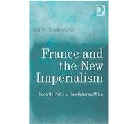 France and the New Imperialism Bruno Charbonneau (Auteur)