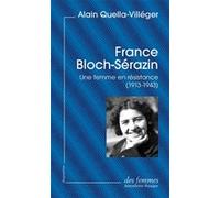France Bloch-Sérazin (éd. poche) Alain Quella-Villéger (Auteur), Marie-José Chombart De Lauwe (Préface)
