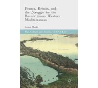 France, Britain, And The Struggle For The Revolutionary Western Mediterranean