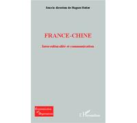 France-Chine Interculturalité et communication - Hugues Hotier - L'harmattan - broché - Essai
