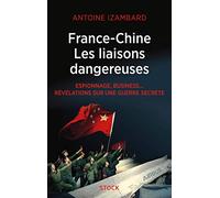 France Chine, les liaisons dangereuses