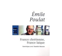 France Chrétienne, France Laïque - Ce Qui Meurt Et Ce Qui Naît