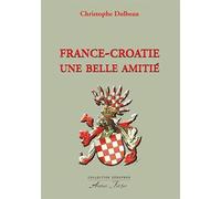 France-Croatie: Une vieille amitié