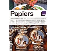 France Culture Papiers N° 23, Janvier-Mars 2018 - Les Nouveaux Marchés De La Croyance