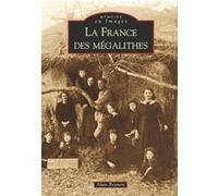 Alain Beyneix – La France des mégalithes