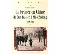 FRANCE EN CHINE DE SUN YAT SEN A MAO ZEDONG