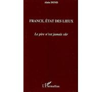 Alain Denis – France, état des lieux : Le pire n'est jamais sûr – broché