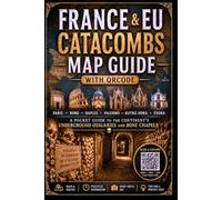 France & EU Catacombs Map Guide. The Dark Catacombs.1: Paris Catacombs Catacombs Europe Bone Chapels Ossuaries Dark Tourism Underground Paris Sedlec ... Europe Travel Guide Hidden Places Europe