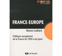 France - Europe - Politique Européenne De La France De 1950 À Nos Jours