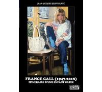 France Gall: Itinéraire d'une enfant gâtée