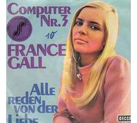 FRANCE GALL - COMPUTER NR. 3 / FRANCE GALL / ALLE REDEN VON DER LIEBE / Bildhülle 1968 / DECCA # D 19 935