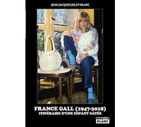 France Gall: Itinéraire d'une enfant gâtée