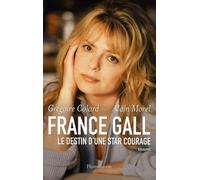 France Gall - Le Destin D'une Star Courage