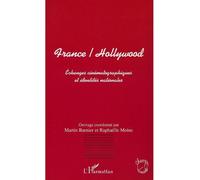 France/hollywood Echanges cinématographiques et identités nationales - Martin Barnier - L'harmattan - broché - Etude