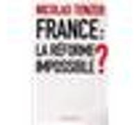 France : la réforme impossible ? Nicolas Tenzer (Auteur)