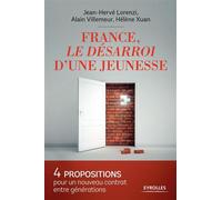 France, le désarroi d'une jeunesse Jean-Hervé Lorenzi (Auteur), Alain Villemeur (Auteur), Hélène Xuan (Auteur)