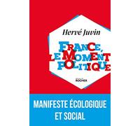 France, le moment politique: Manifeste écologique et social