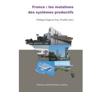 France les mutations des systemes productifs - Jacques Pezeu-Massabuau - Presses Universitaires Du Midi - broché - Essai