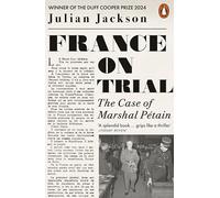 France on Trial: The Case of Marshal Pétain