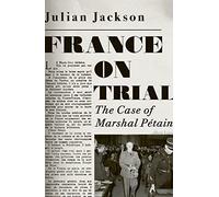 France on Trial: The Case of Marshal Pétain