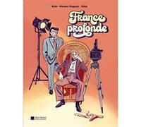 France profonde Swann Dupont (Auteur), Kris (Auteur), Eliot (Dessinateur), Kathrine Avraam (Dessinateur)
