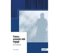 France : pronostic vital engagé - Éric Coelenbier - Nombre 7 - relié - Essai