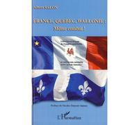 France, Québec, Wallonie : même combat ! Libérons-nous tous de l'empire américain, et retrouvons ensemble notre monde humain ! - Albert Salon - L'harmattan - broché - Essai