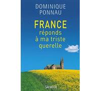 France, réponds à ma triste querelle