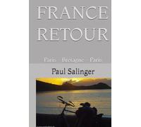 FRANCE RETOUR: Paris - Bretagne - Paris