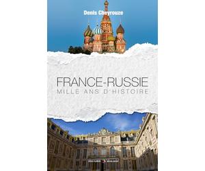 France-Russie : 1000 ans d'Histoire