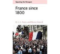France Since 1800 D. L. L. Parry, Pierre Girard (Auteur)