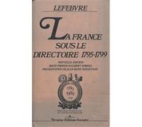 France sous le directoire (1795-1799) (La) - 1795-1799 - Georges Lefebvre - Sociales/la Dispute - Livre