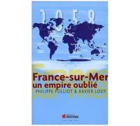 France-Sur-Mer - Un Empire Oublié