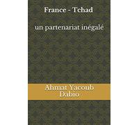 France - Tchad un partenariat inégalé