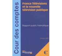 France Télévisions Et La Nouvelle Télévision Publique - Rapport Public Thématique