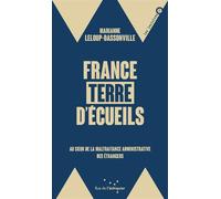 France, terre d’écueils - Au coeur de la maltraitance admini - Marianne Leloup-Dassonville - Rue De L'echiquier - broché - Essai