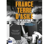 France Terre d'Asile - 50 ans au rythme des soubresauts du monde