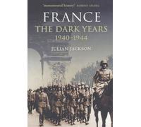 France: The Dark Years, 1940-1944