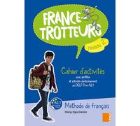 France-Trotteurs (NE) - Cahier d´activités Niveau 2 Cahier de l'élève - Hong Nga Danilo - Samir Scolaire - broché - Méthode de langue