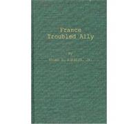 France, Troubled Ally Edgar Furniss (Auteur)