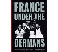 France Under the Germans: Collaboration and Compromise