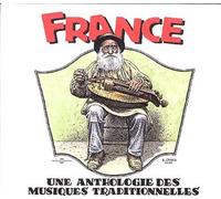 France : Une Anthologie Des Musiques Traditionnelles