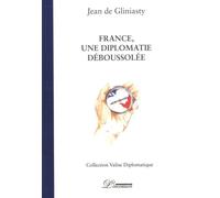 France, Une Diplomatie Déboussolée