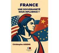 Réseaux d'influence et souveraineté de la France