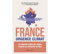 France. Urgence climat: Les impacts région par région, d'après les scénarios du GIEC