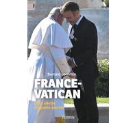 Bernard Lecomte – France-Vatican : Deux siècles de guerre secrète – Essai – Broché