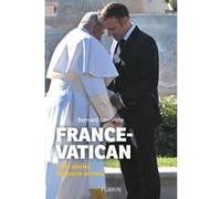 Bernard Lecomte – France-Vatican : Deux siècles de guerre secrète – Essai – Broché