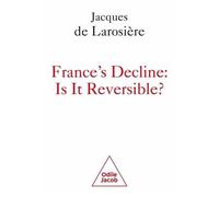 France's Decline: Is It Reversible? - Turning The Tables And Breaking Out Of Servitude