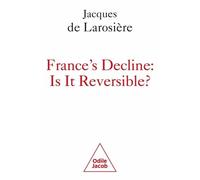 France's Decline: Is It Reversible? - Turning The Tables And Breaking Out Of Servitude